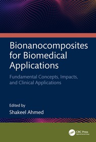Bionanocomposites for Biomedical Applications: Fundamental Concepts, Impacts, and Clinical Applications