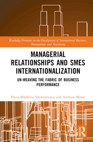 Managerial Relationships and SMEs Internationalization: Un-weaving the Fabric of Business Performance Managerial Relationships and SMEs Internationalization: Un-weaving the Fabric of Business Performance