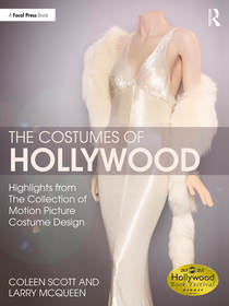 The Costumes of Hollywood: Highlights from The Collection of Motion Picture Costume Design