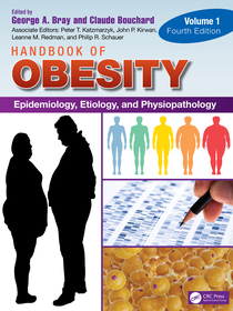 Handbook of Obesity - Volume 1: Epidemiology, Etiology, and Physiopathology Handbook of Obesity - Volume 1: Epidemiology, Etiology, and Physiopathology