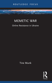 Memetic War: Online Resistance in Ukraine Memetic War: Online Resistance in Ukraine
