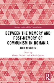Between the Memory and Post-Memory of Communism in Romania: Fluid Memories