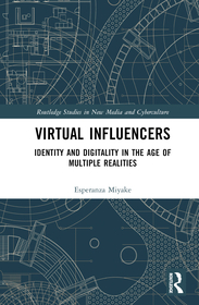 Virtual Influencers: Identity and Digitality in the Age of Multiple Realities Virtual Influencers: Identity and Digitality in the Age of Multiple Realities