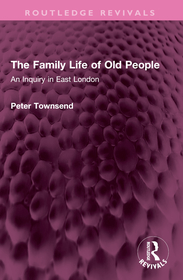 The Family Life of Old People: An Inquiry in East London