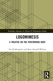 Logomimesis: A Treatise On The Performing Body