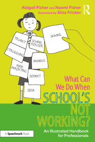 What Can We Do When School’s Not Working?: An Illustrated Handbook for Professionals