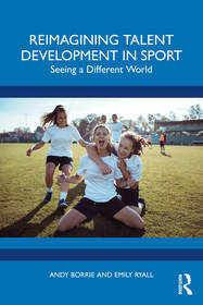 Reimagining Talent Development in Sport: Seeing a Different World