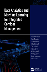 Data Analytics and Machine Learning for Integrated Corridor Management