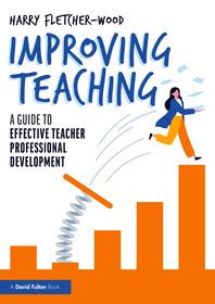 Improving Teaching: A Guide to Effective Teacher Professional Development