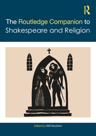 The Routledge Companion to Shakespeare and Religion