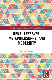 Henri Lefebvre, Metaphilosophy, and Modernity