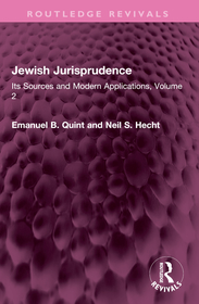 Jewish Jurisprudence: Its Sources and Modern Applications, Volume 2 Jewish Jurisprudence: Its Sources and Modern Applications, Volume 2