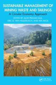 Sustainable Management of Mining Waste and Tailings: A Circular Economy Approach Sustainable Management of Mining Waste and Tailings: A Circular Economy Approach