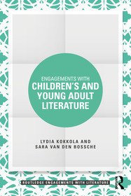 Engagements with Children’s and Young Adult Literature Engagements with Children’s and Young Adult Literature