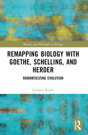 Remapping Biology with Goethe, Schelling, and Herder: Romanticizing Evolution