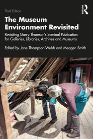 The Museum Environment Revisited: Managing Heritage Environments in the 21st Century