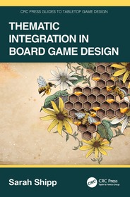 Thematic Integration in Board Game Design Thematic Integration in Board Game Design