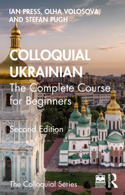 Colloquial Ukrainian: The Complete Course for Beginners Colloquial Ukrainian: The Complete Course for Beginners