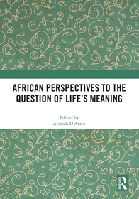 African Perspectives to the Question of Life's Meaning African Perspectives to the Question of Life's Meaning