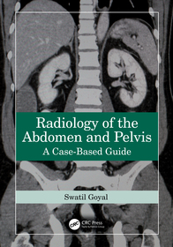 Radiology of the Abdomen and Pelvis: A Case-Based Guide Radiology of the Abdomen and Pelvis: A Case-Based Guide