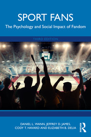 Sport Fans: The Psychology and Social Impact of Fandom