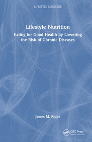 Lifestyle Nutrition: Eating for Good Health by Lowering the Risk of Chronic Diseases Lifestyle Nutrition: Eating for Good Health by Lowering the Risk of Chronic Diseases