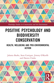 Positive Psychology and Biodiversity Conservation: Health, Wellbeing, and Pro-Environmental Action
