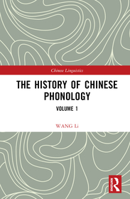 The History of Chinese Phonology: Volume 1