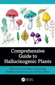 Comprehensive Guide to Hallucinogenic Plants Comprehensive Guide to Hallucinogenic Plants