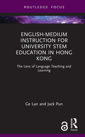 English-medium Instruction for University STEM Education in Hong Kong: The Lens of Language Teaching and Learning