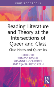 Reading Literature and Theory at the Intersections of Queer and Class: Class Notes and Queer-ies