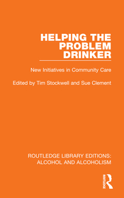 Helping the Problem Drinker: New Initiatives in Community Care