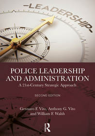 Police Leadership and Administration: A 21st-Century Strategic Approach