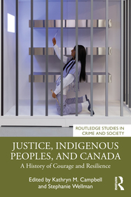 Justice, Indigenous Peoples, and Canada: A History of Courage and Resilience