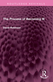 The Process of Becoming Ill The Process of Becoming Ill
