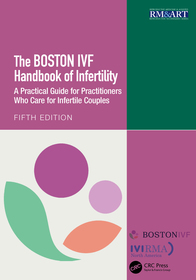 The Boston IVF Handbook of Infertility: A Practical Guide for Practitioners Who Care for Infertile Couples