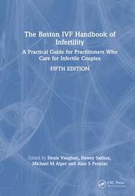 The Boston IVF Handbook of Infertility: A Practical Guide for Practitioners Who Care for Infertile Couples
