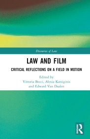 Law and Film: Critical Reflections on a Field in Motion Law and Film: Critical Reflections on a Field in Motion