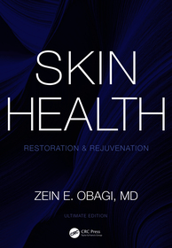 Skin Health Restoration and Rejuvenation: Advancing a Unified Clinical and Procedural Framework in Dermatology, Plastic Surgery, and Aesthetics, Ultimate Edition