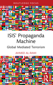 ISIS' Propaganda Machine: Global Mediated Terrorism