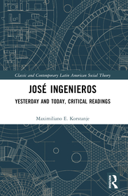 José Ingenieros: Yesterday and Today, Critical Readings