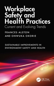 Workplace Safety and Health Practices: Current and Evolving Trends Workplace Safety and Health Practices: Current and Evolving Trends