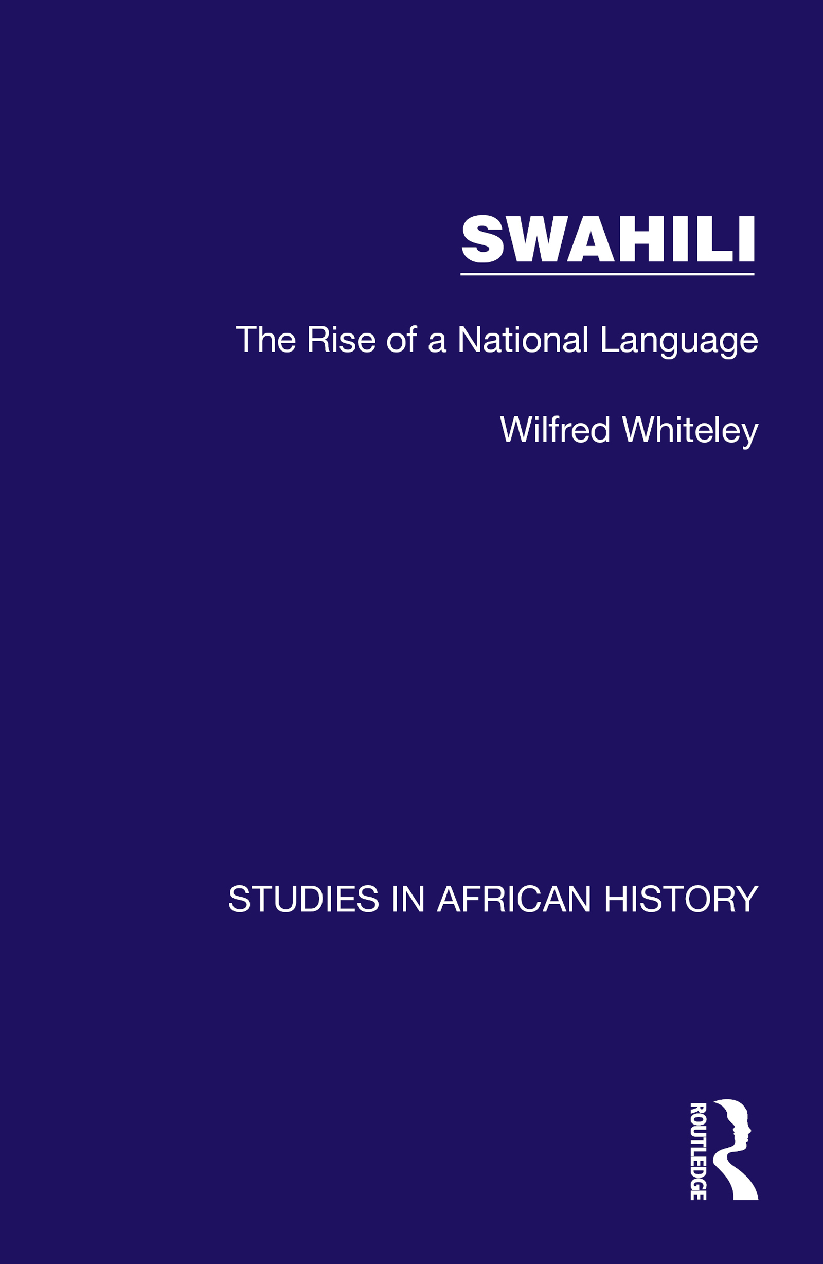 Swahili: The Rise of a National Language Swahili: The Rise of a National Language