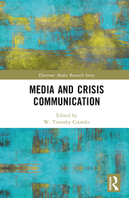 Media and Crisis Communication Media and Crisis Communication