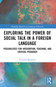 Exploring the Power of Social Talk in a Foreign Language: Possibilities for Integration and Critical Pedagogy