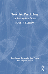 Teaching Psychology: A Step-by-Step Guide Teaching Psychology: A Step-by-Step Guide