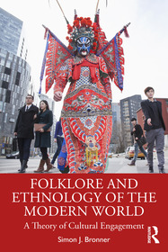 Folklore and Ethnology of the Modern World: A Theory of Cultural Engagement
