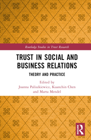 Trust in Social and Business Relations: Theory and Practice