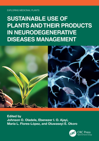 Sustainable Use of Plants and Their Products in Neurodegenerative Diseases Management Sustainable Use of Plants and Their Products in Neurodegenerative Diseases Management