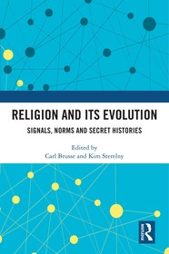 Religion and its Evolution: Signals, Norms and Secret Histories Religion and its Evolution: Signals, Norms and Secret Histories